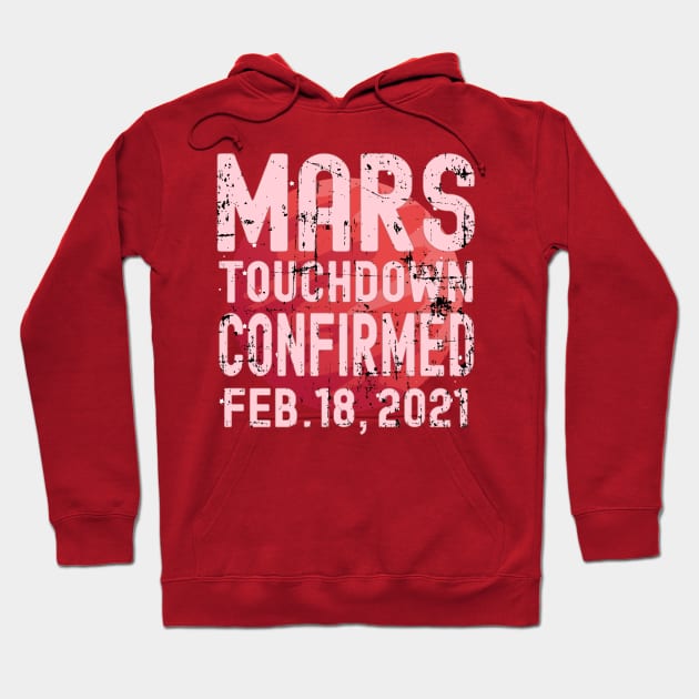 Mars Touchdown Confirmed Space Red Planet Landing Day Nerds Hoodie by alcoshirts